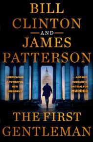 The First Gentleman: A Thriller - Bill Clinton & James Patterson